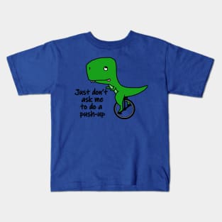 T Rex riding a unicycle - not doing a push-up Kids T-Shirt